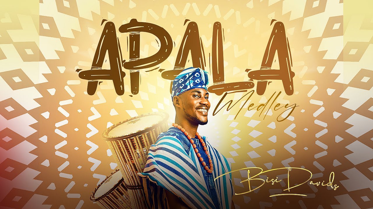 APALA MEDLEY || BISI DAVIDS
