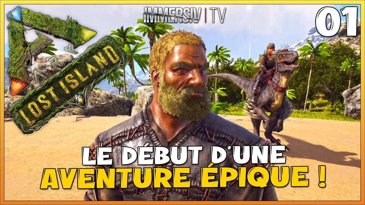 ARK LOST ISLAND FR | LE DEBUT D'UNE AVENTURE EPIQUE ! EP.01