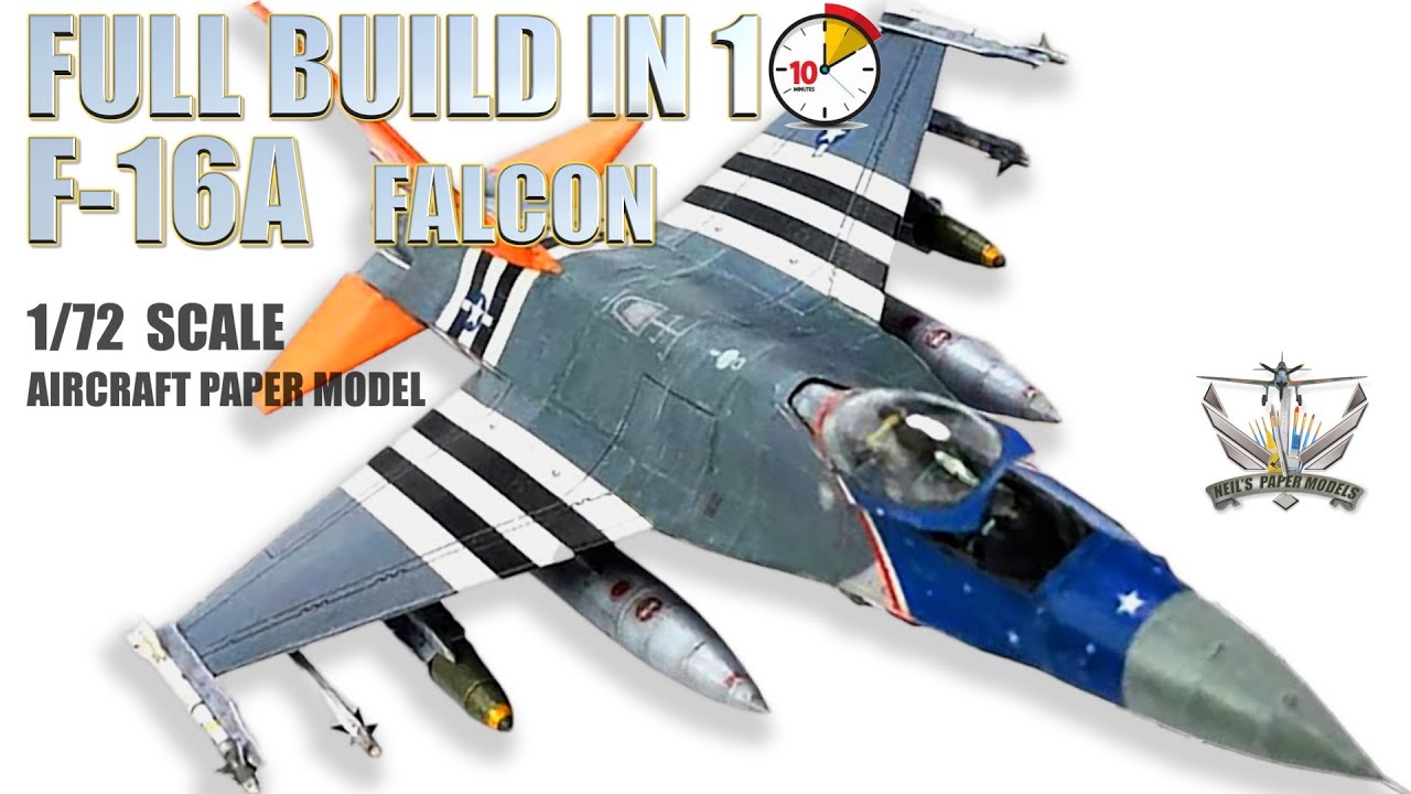PAPER MODEL - FULL BUILD IN 10 MINUTES - F-16 FALCON