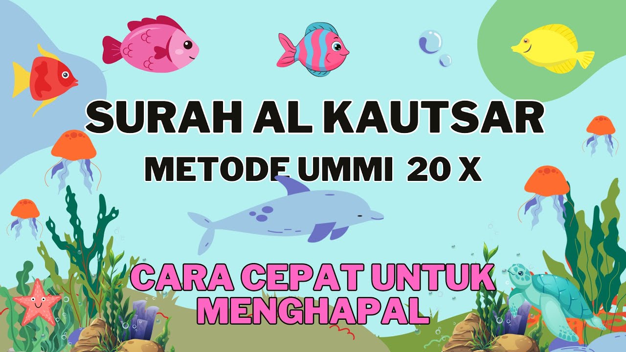 SURAH AL KAUTSAR METODE UMMI 20 X | MUROTTAL SURAH AL KAUTSAR