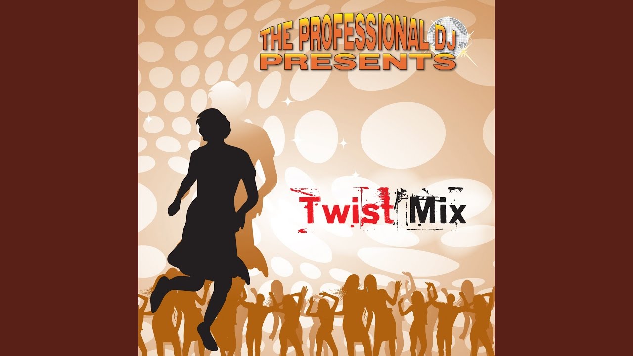 The Greatest Twist Mix Vol 3: The Twist / Red River Rock / Kili Watch / Twist &agrave; Saint Tropez /...