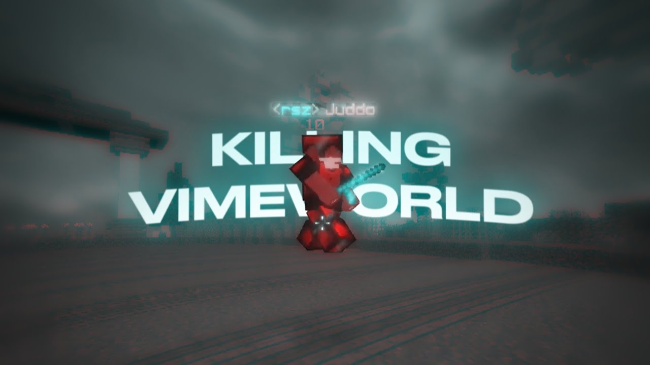 KILLING VIMEWORLD