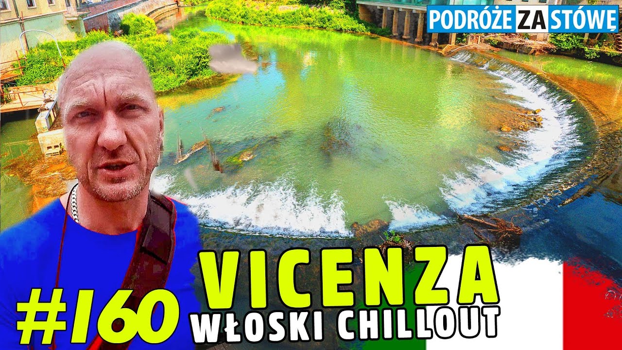 Luz, feeling i chillout. VICENZA - miasto spokoju