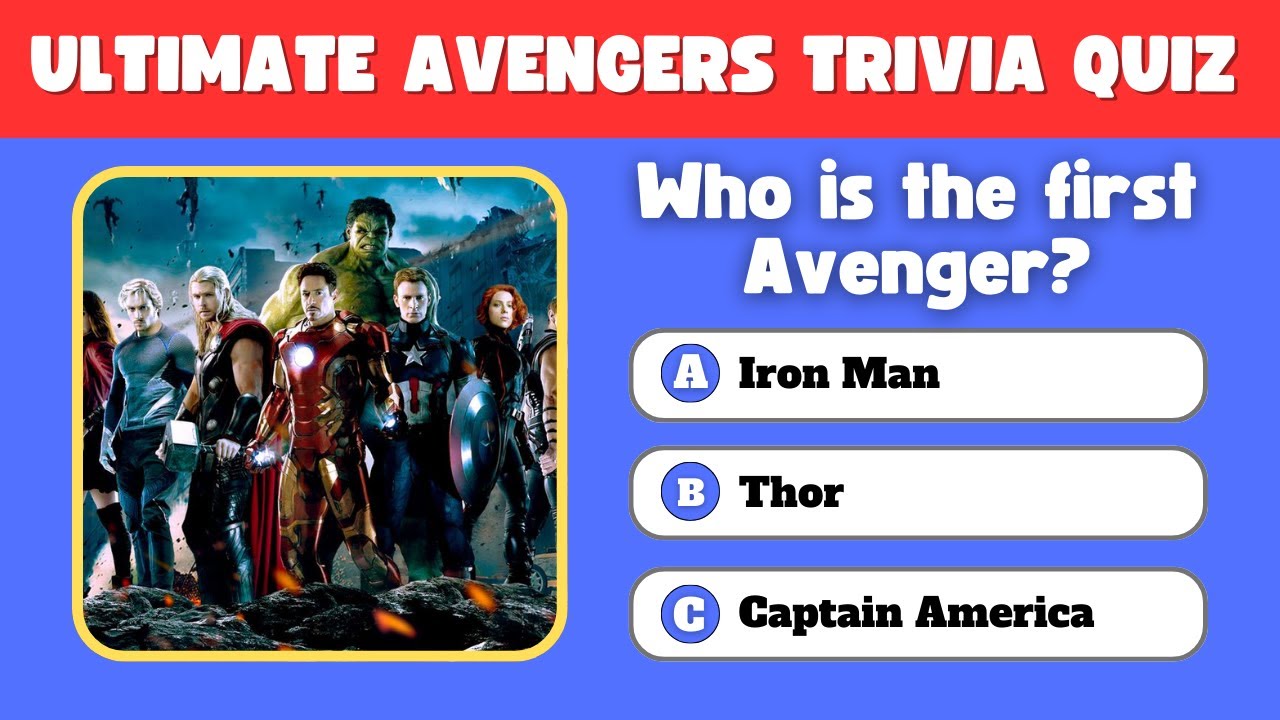 Ultimate Avengers Trivia Quiz - Are You a True Marvel Fan?