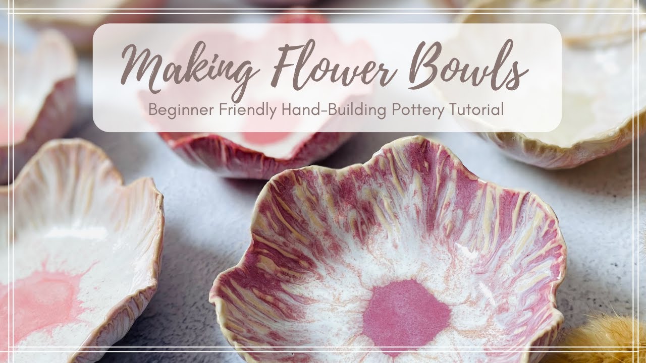 Making Flower Bowls (Hand-Building Tutorial)