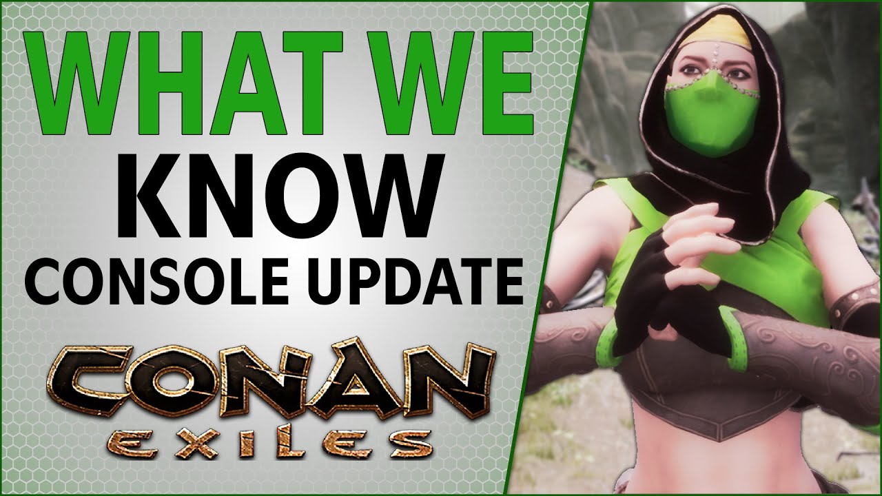 What we Know Console Update | Conan Exiles 2021