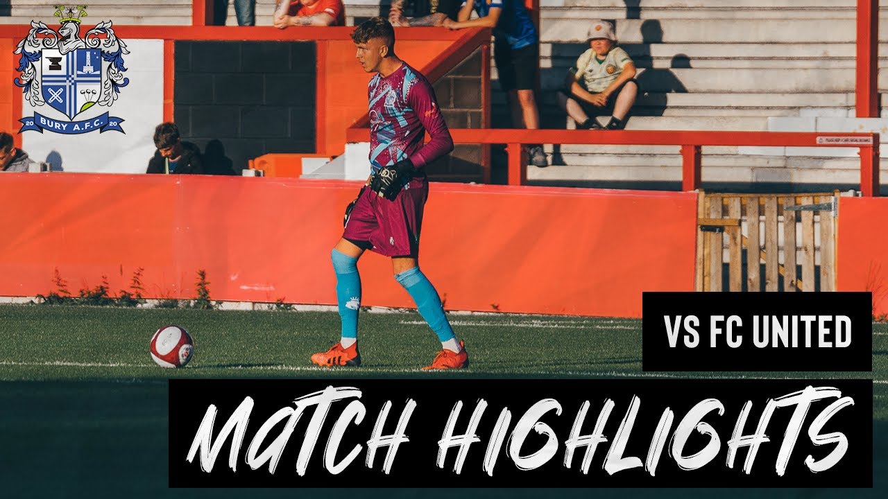 VS FC United (A) 12 July 2022 | Match Highlights | Bury AFC