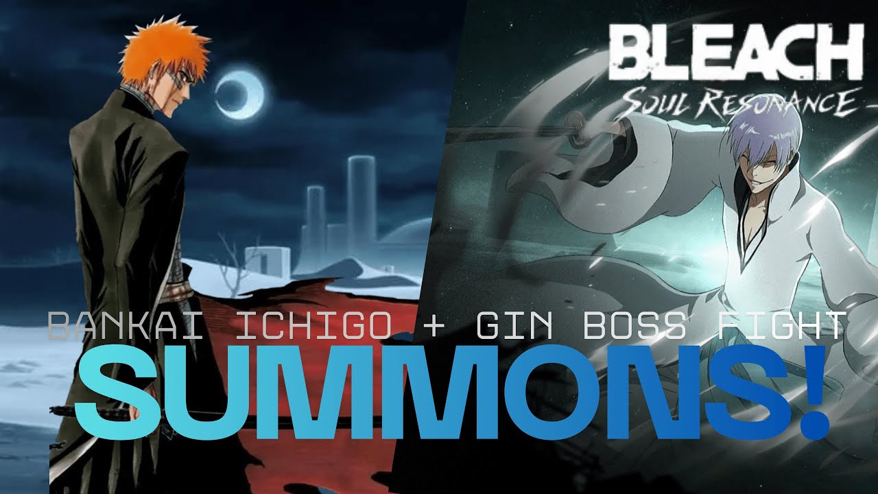I KNOW IM LATE!  BANKAI ICHIGO SUMMONS + GIN BOSS FIGHT GAMEPLAY - BLEACH SOUL RESONANCE 