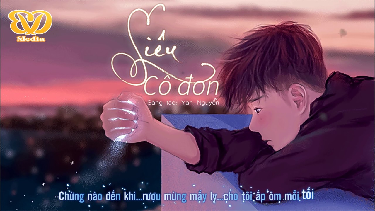 Siêu Cô Đơn - Yan Nguyễn  ( OFFICIAL Lyric Video )