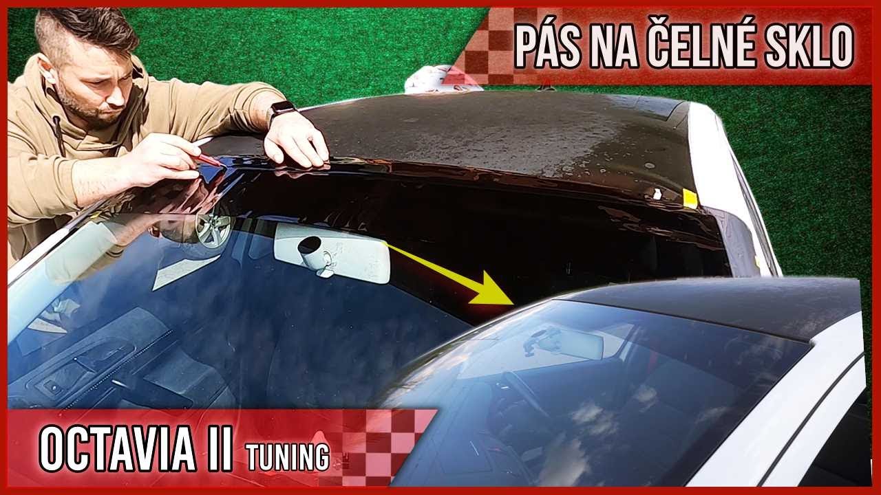 🚘 Pás čelného skla / #Škoda Octavia II / Tuning /