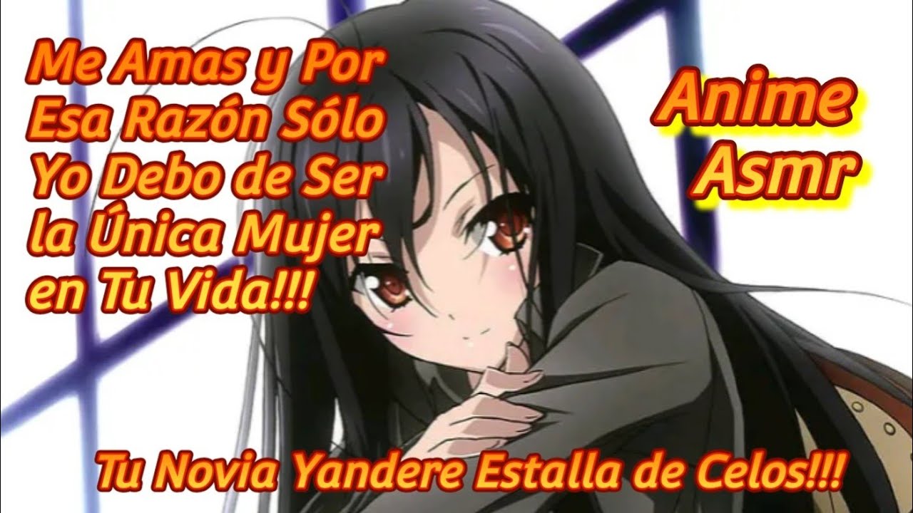 Novia Yandere Estalla de Celos y te lo Hace Saber/Conmigo no se Juega Mi Amor/Anime.