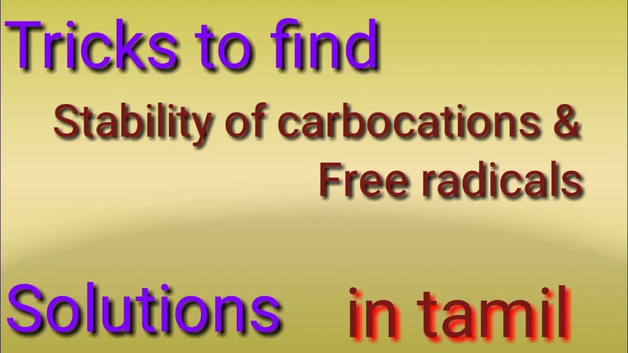 Solutions for (stability of carbocations & Radicals)| in tamil