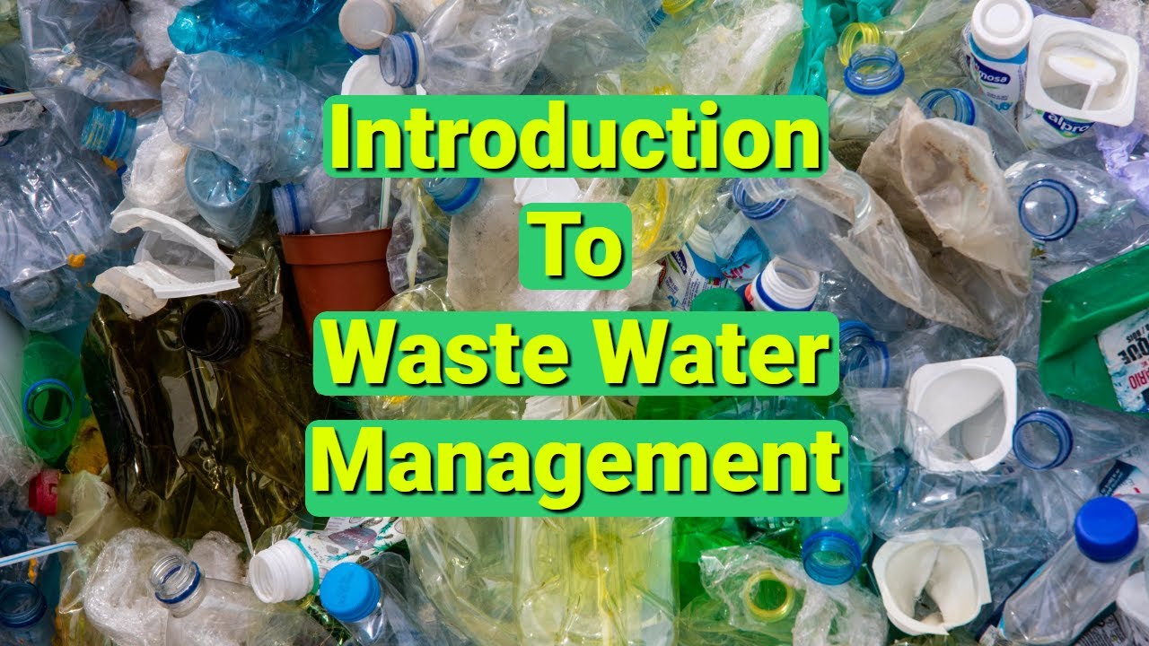 Introduction to Waste Water Management| Explained| Waste Water Management