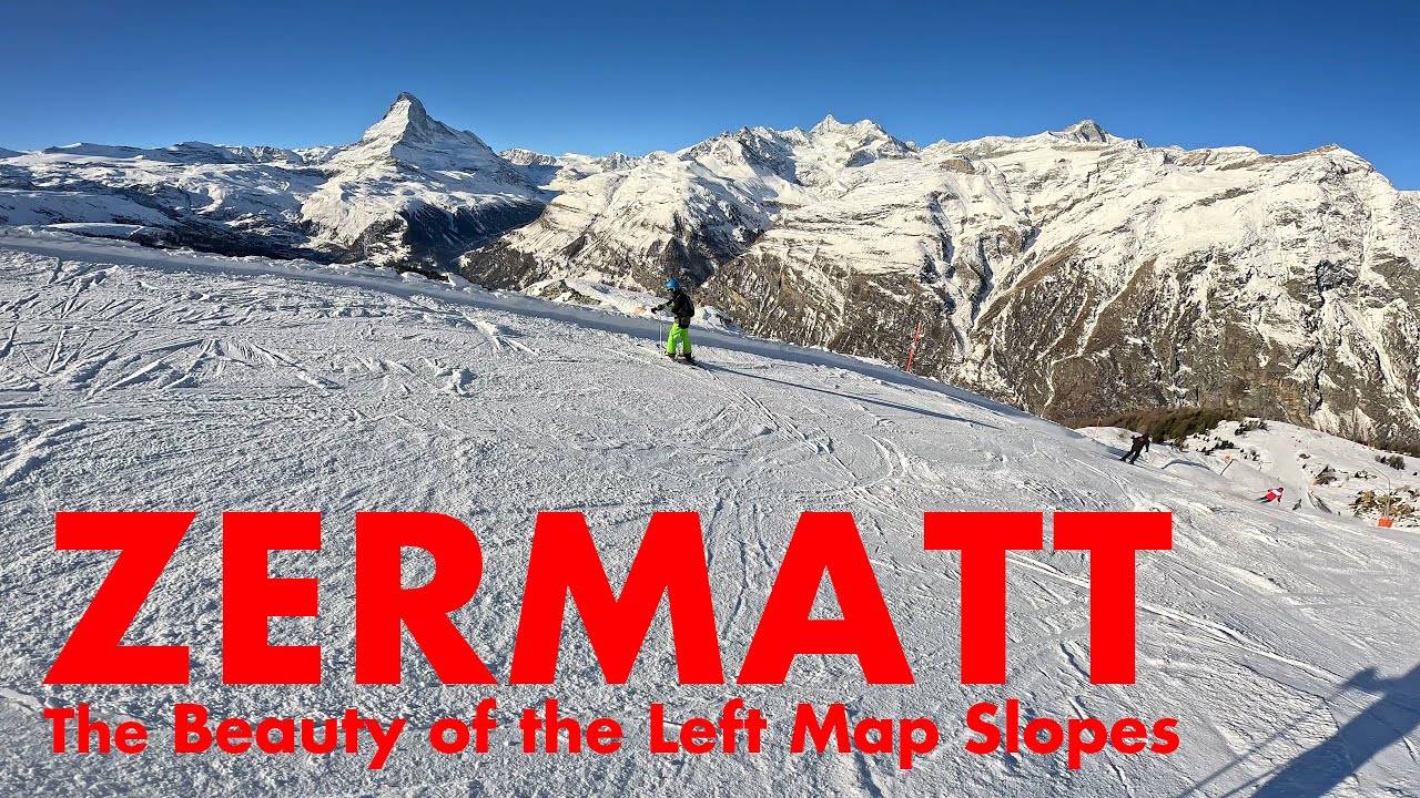 ZERMATT : The Beauty of the Left Map Slopes