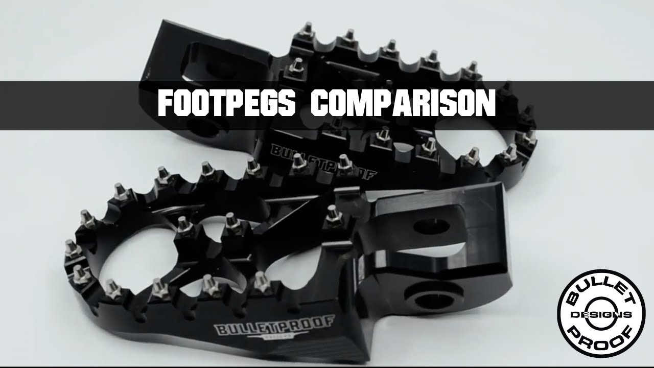 Footpegs:  Feature - Benefit | Bullet Proof Designs | FootPeg Comparison
