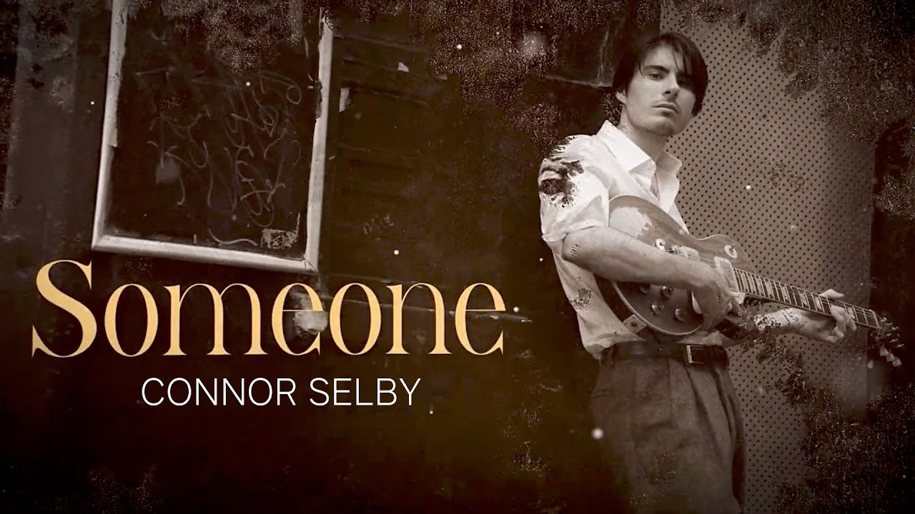 Connor Selby - Someone (Official Lyric Video)