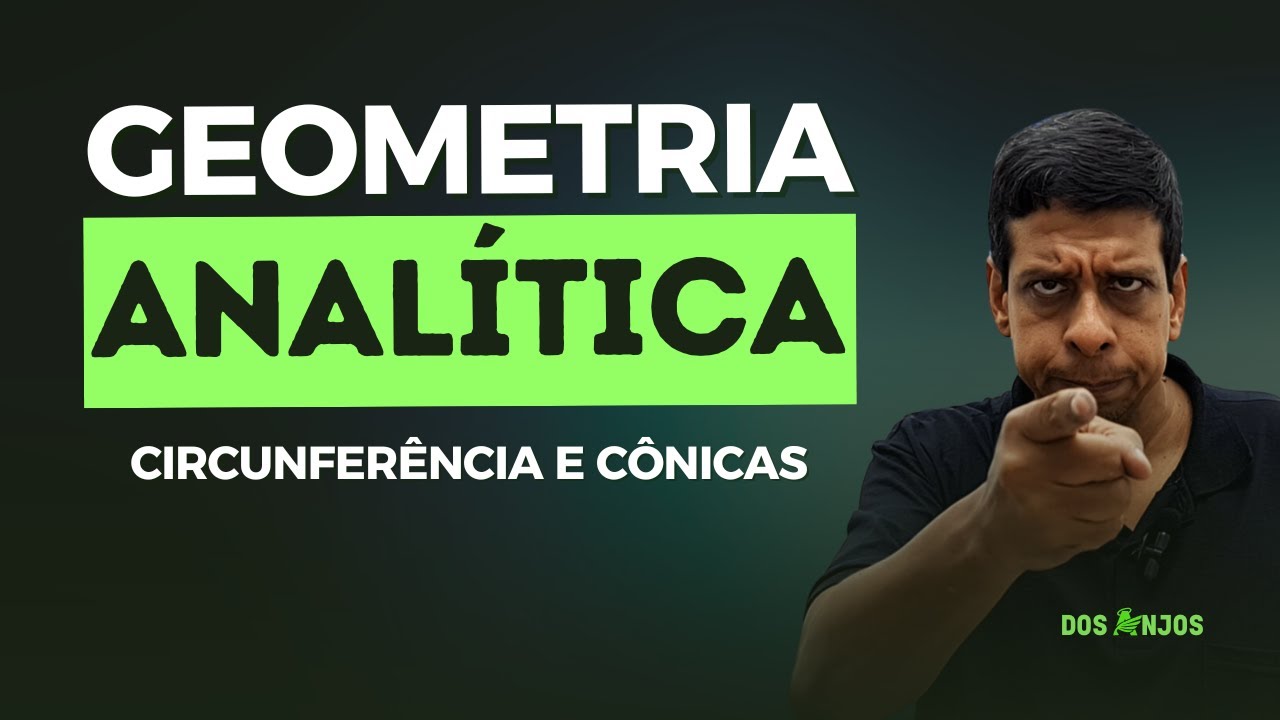 LIVE 25/09/2025 - GEOMETRIA ANALÍTICA - CIRCUNFERÊNCIA E CÔNICAS l PROF. DOS ANJOS
