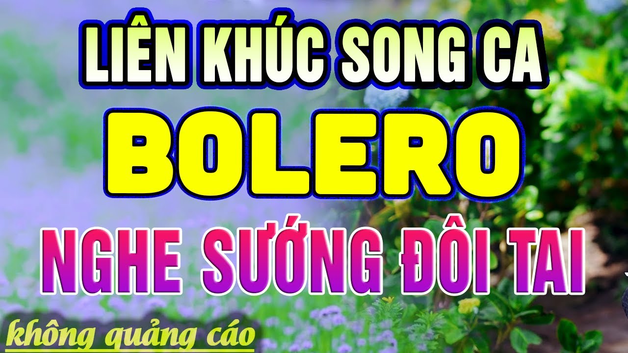 LK Song Ca Nhạc Trữ Tình Bolero HAY NHẤT MỌI THỜI ĐẠI - Bản Nhạc Vàng Xưa Chọn Lọc Toàn bài Hay