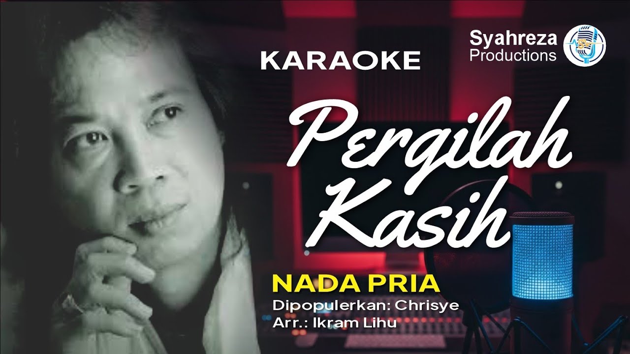 PERGILAH KASIH - KARAOKE NADA PRIA | CHRISYE | LAGU LAGENDARIS