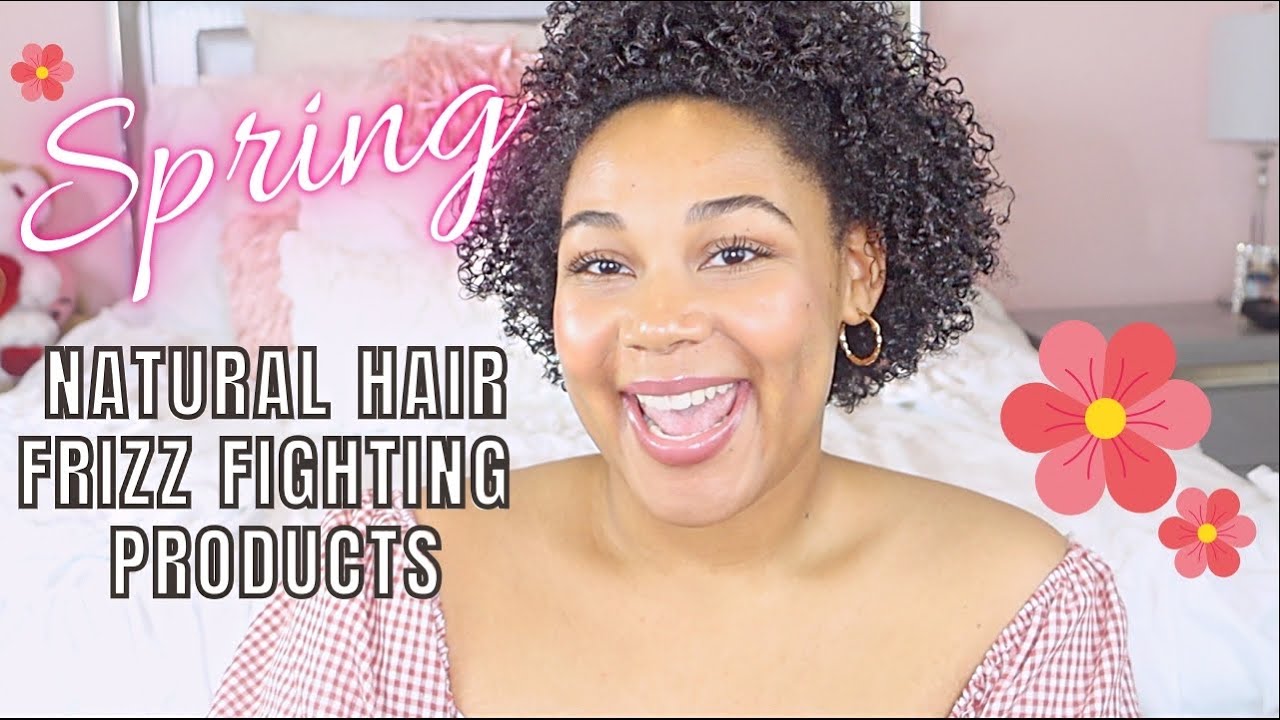 MY GO-TO SPRING PRODUCTS FOR THICK FRIZZY NATURAL HAIR AND CURLY HAIR! 2022 (humidity proof)