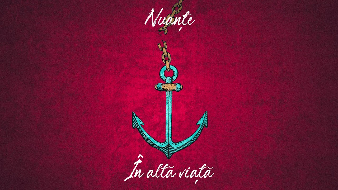 Nuanțe - &Icirc;n Altă Viață