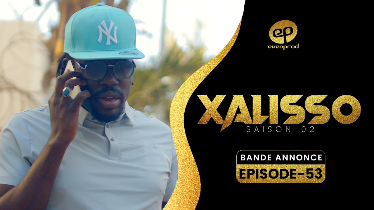 XALISSO - Saison 2 - Episode 53 : Bande Annonce