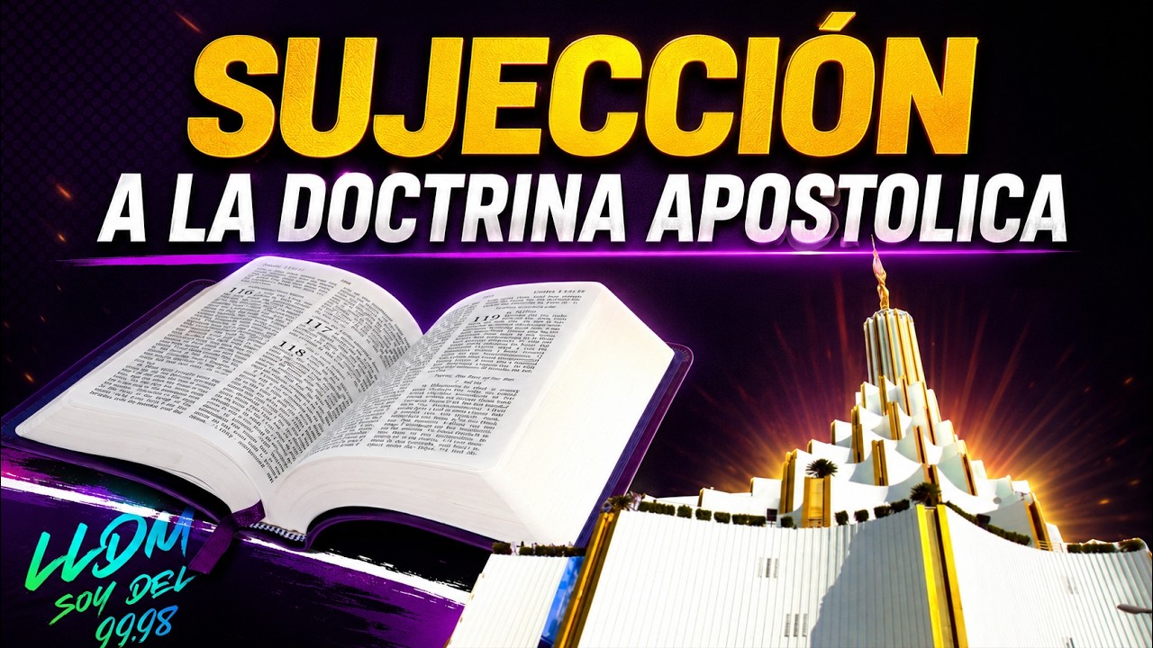 SUJECION A LA DOCTRINA APOSTOLICA, DOMINICALES LLDM