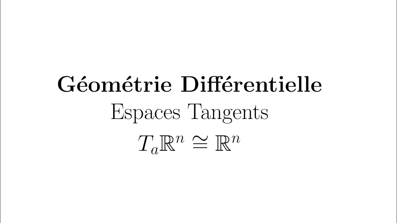Géométrie différentielle - L'espace tangent de Rn est isomorphique à Rn