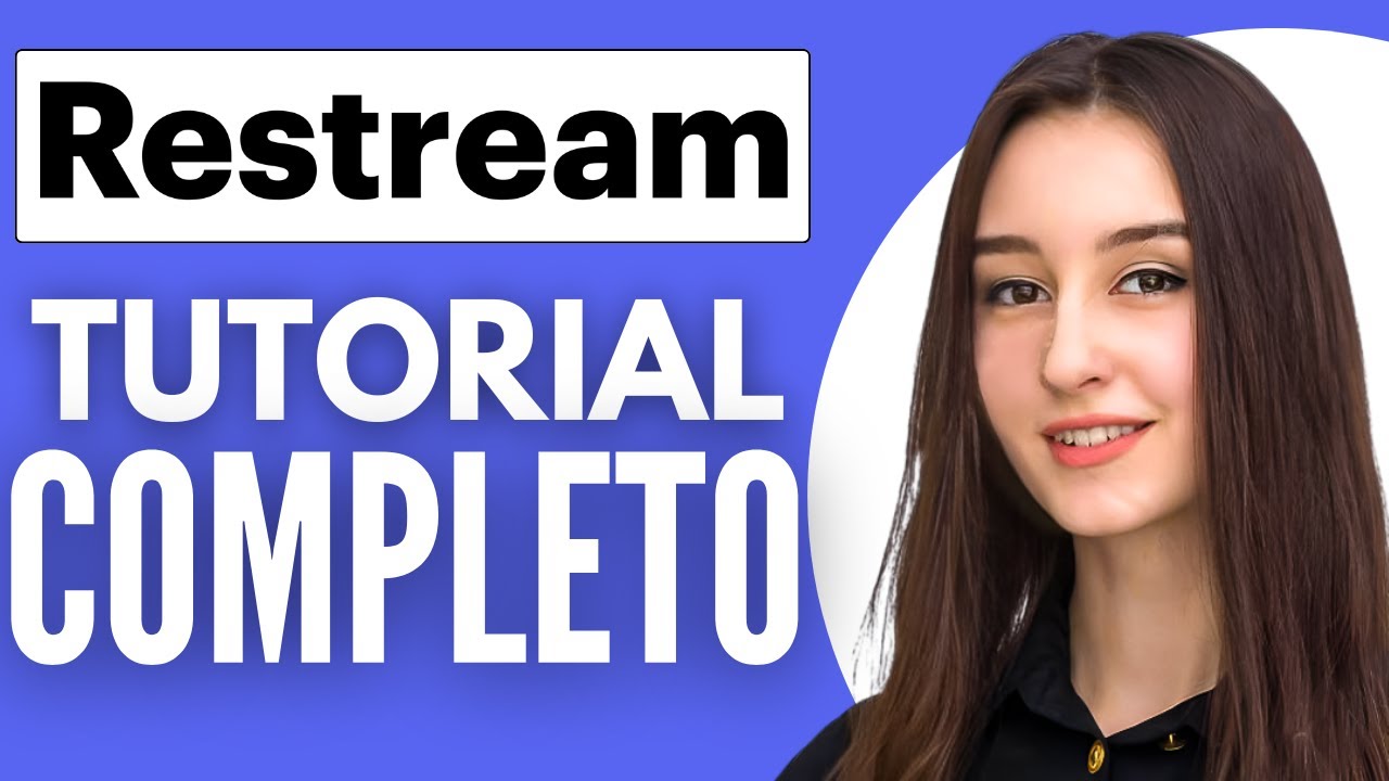 Como Usar Restream  | Restream Tutorial Espa&ntilde;ol
