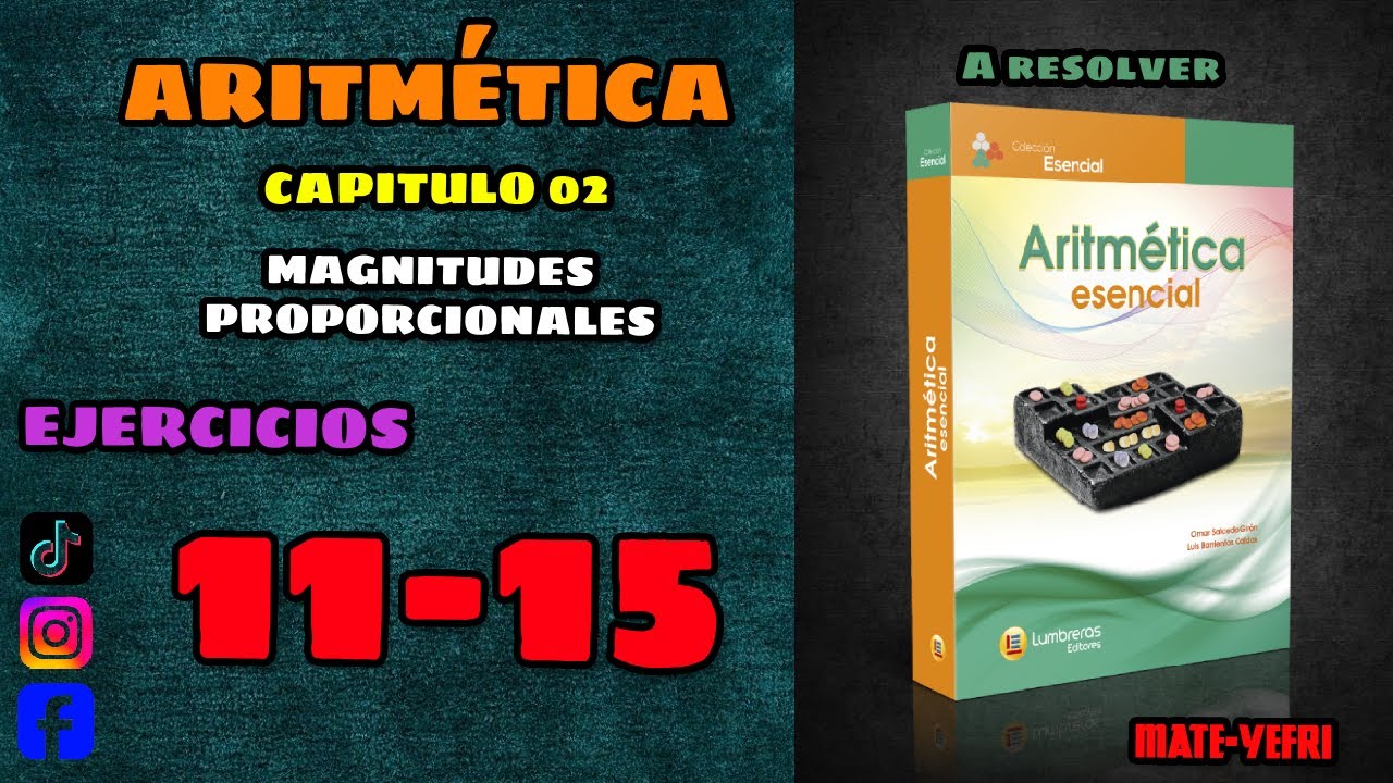 MAGNITUDES PROPORCIONALES | EJERCCIOS 11 - 15 | ARITMETICA LUMBRERAS ESENCIAL
