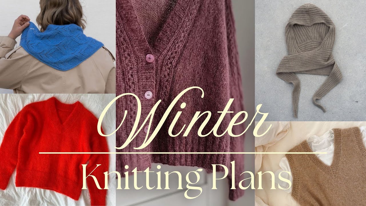 My 2026 Winter Knitting Plans | Sweaters & Cozy Accessories 