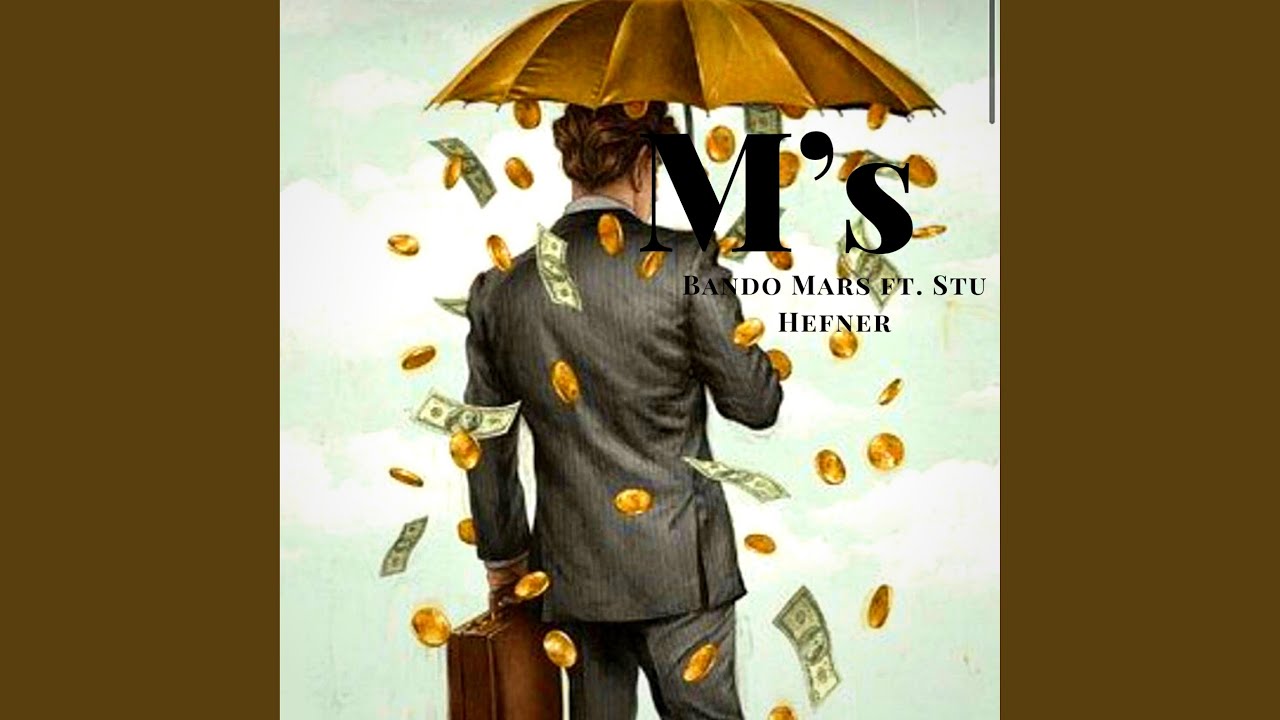 M's (feat. Bando Mars & Stu Hefner)