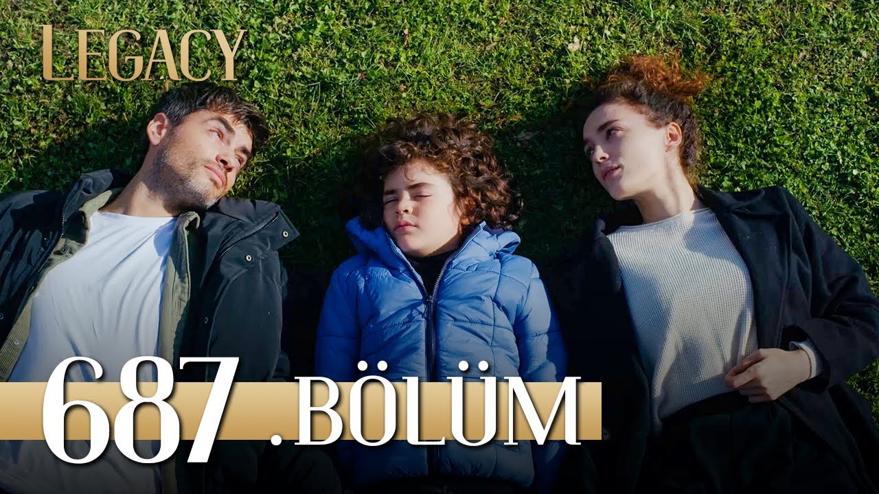 Emanet 687. B&ouml;l&uuml;m |&nbsp;Legacy Episode 687