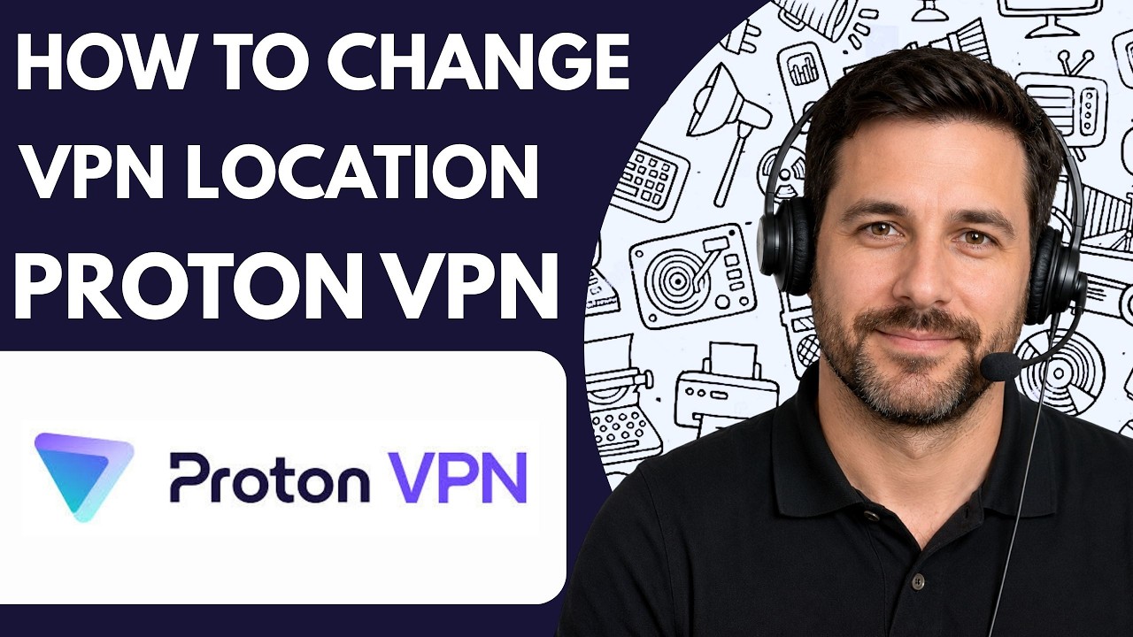How to Change VPN Location in Proton VPN Full Guide 2026