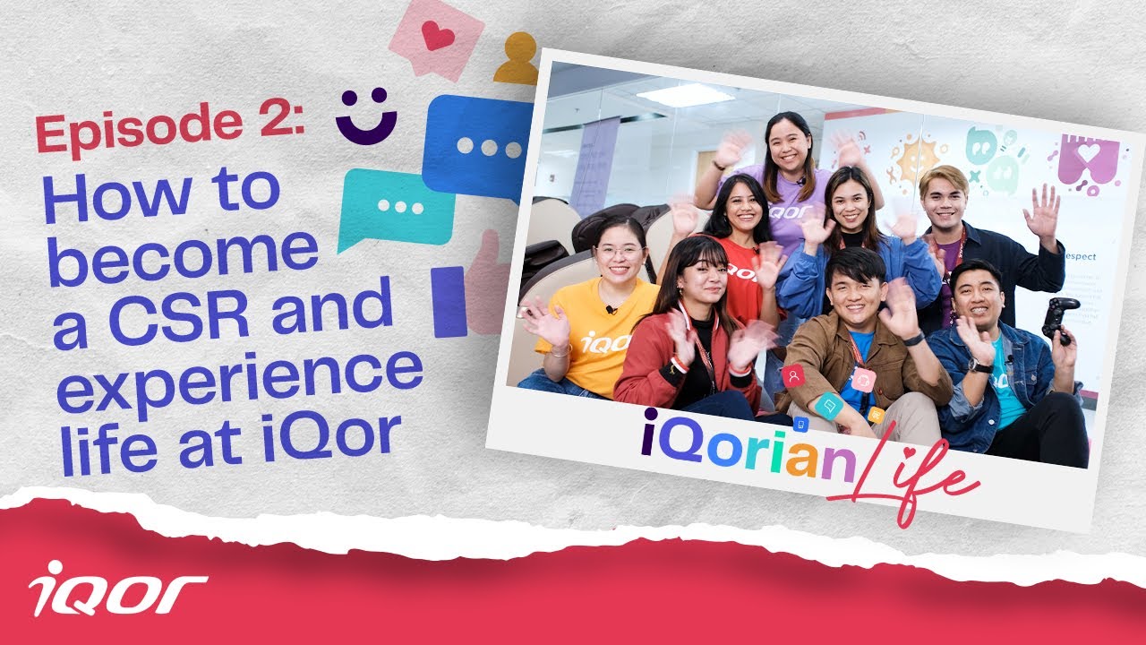 iQorian Life Episode 2: How To Become a CSR and Experience Life at iQor