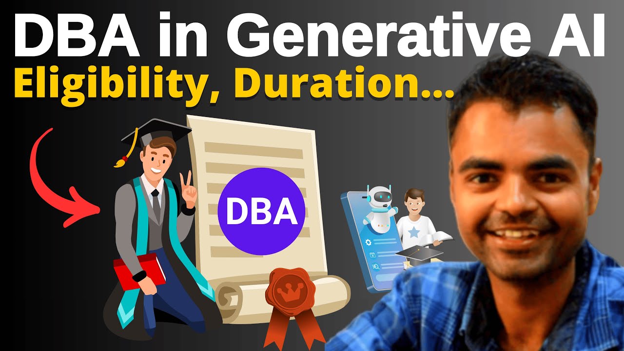 DBA in Generative AI Course, Eligibility, Duration, DBA Course Pros and Cons, Online Doctorate