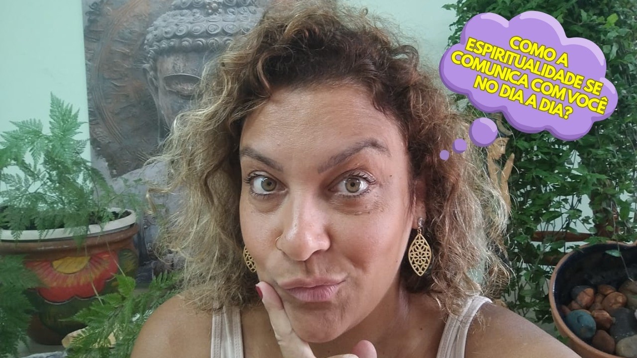 COMO A ESPIRITUALIDADE SE COMUNICA COM VOCÊ NO DIA A DIA