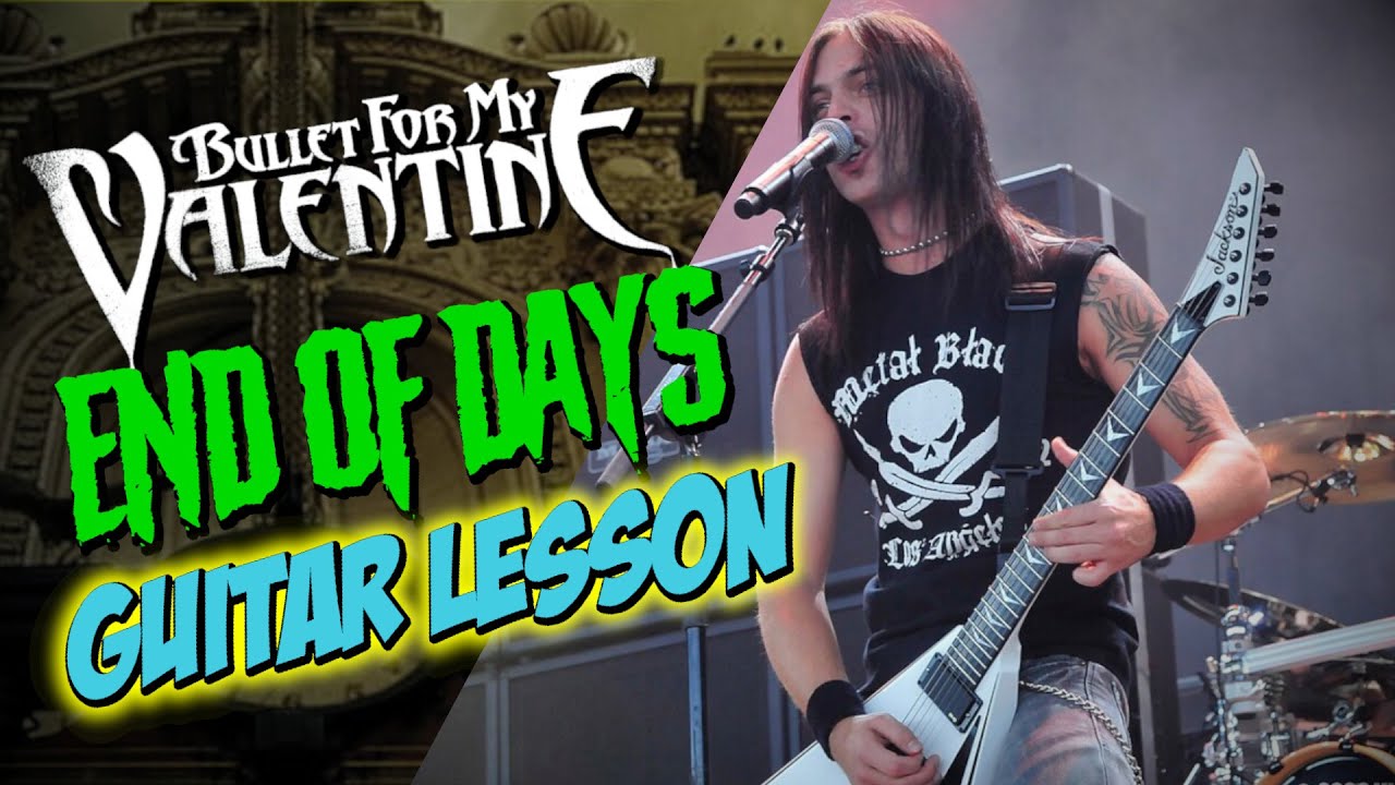 Bullet For My Valentine - End Of Days (Guitar Lesson)
