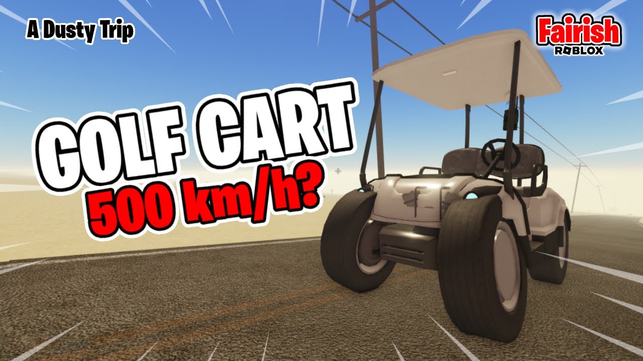 Golf Cart + V8 Engine + Big Tires - A Dusty Trip Roblox