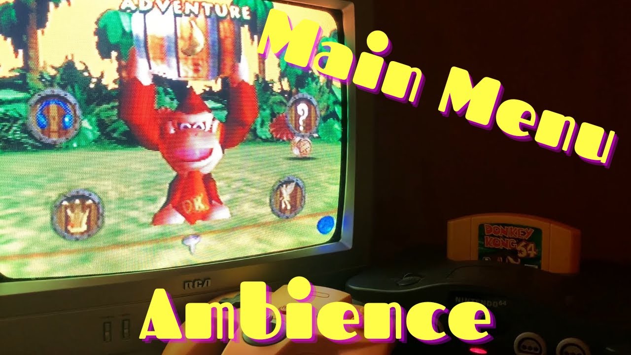 N64 CRT Donkey Kong 64 Main Menu Ambience