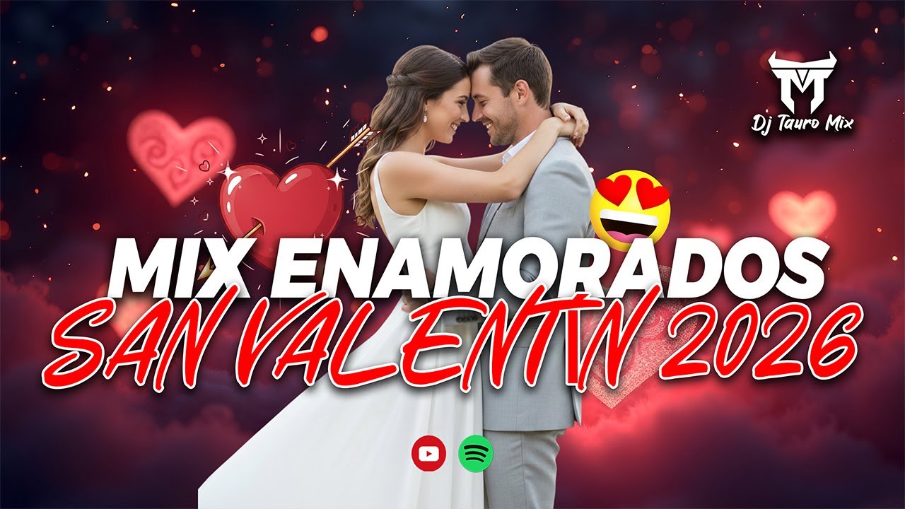 Mix para Enamorados 💘 San Valentín 2026 | DjTauroMixEc