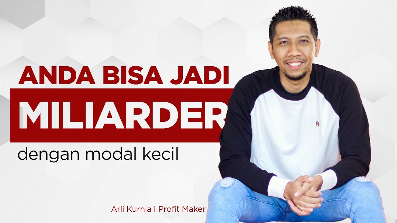 Ini Syarat Bisnis Modal Kecil Jadi Miliaran I Arli Kurnia Sang Profit Maker
