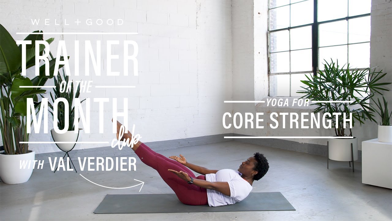 Yoga For Core Strength | Trainer of the Month Club | Well+Good