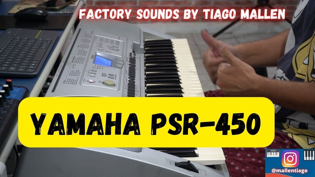 YAMAHA PSR-450 (FACTORY SOUNDS) ANO: 2004 by TIAGO MALLEN #yamahapsr