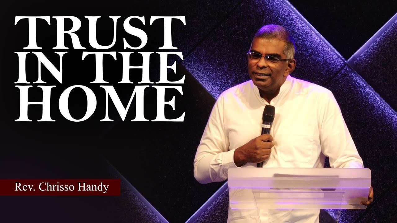 Trust In The Home - Pastor Chrisso Handy  |  Life Centre