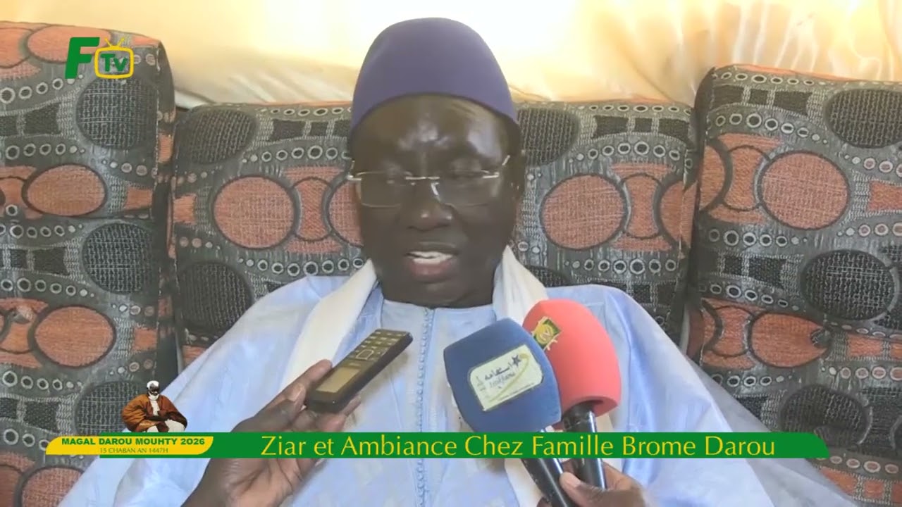 MAGAL DAROU MOUHTY ZIAR ET AMBIANCE CHEZ FAMILLE BROME DAROU