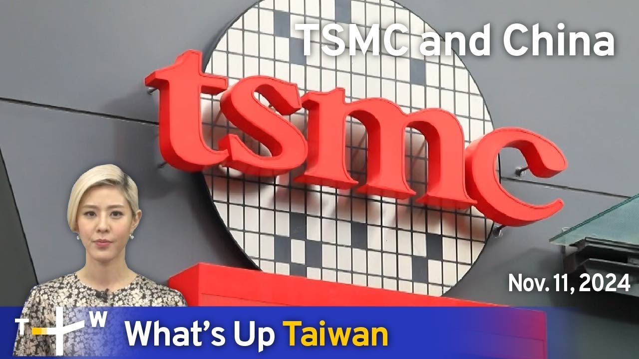 TSMC and China, What's Up Taiwan – News at 20:00, November 11, 2024 | TaiwanPlus News