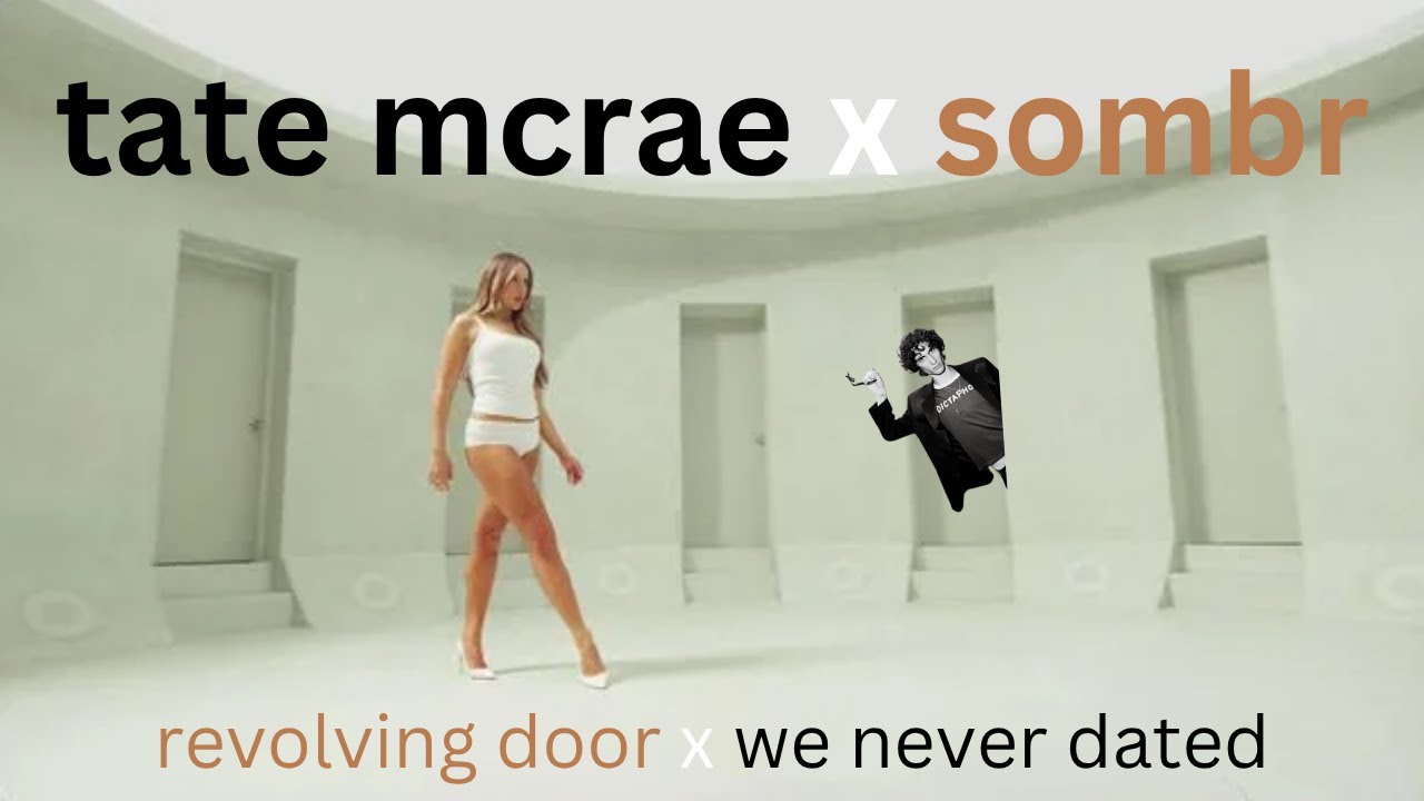 revolving door x we never dated (tate mcrae x sombr mashup)