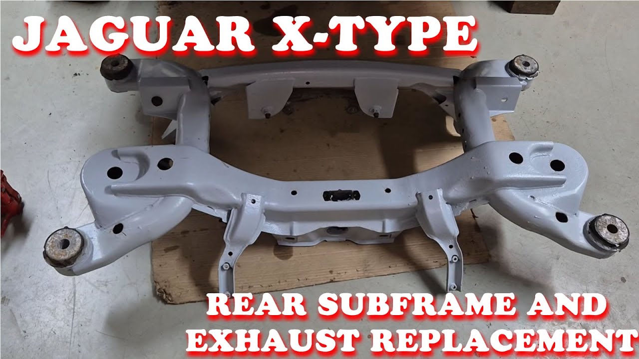 Jaguar X-Type rear subframe and exhaust replacement