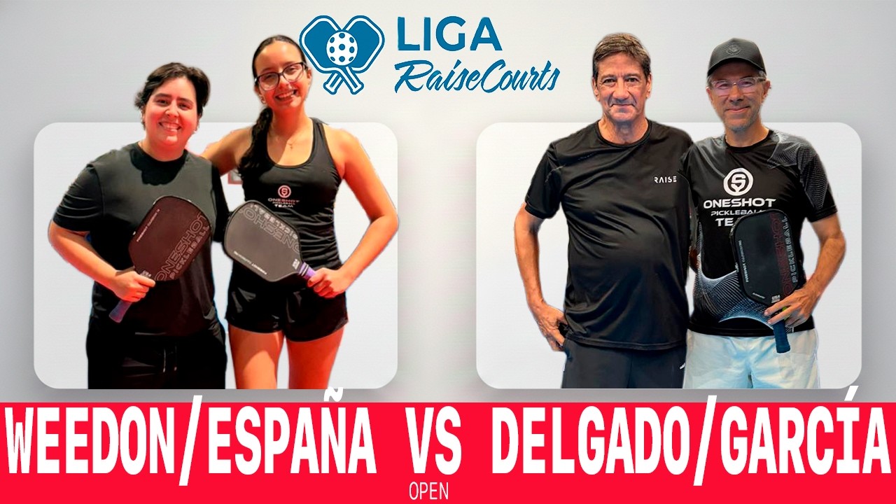 Tephy Weedon/Camila España vs. Miguel Delgado/Mario García - LA LIGA OPEN - Raise Courts
